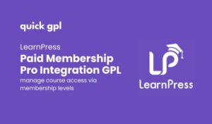 LearnPress Paid Memberships Pro Integration – 100% original GPL WordPress addon for membership-based course access - Quickgpl