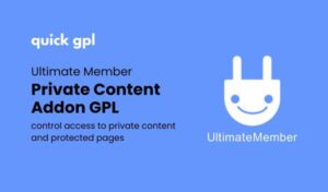 Ultimate Member Private Content Addon – 100% original GPL WordPress plugin by QuickGPL for content protection
