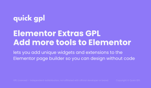 Elementor Extras GPL – WordPress plugin with advanced widgets and extensions to enhance Elementor website designs, from QuickGPL.